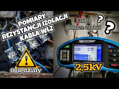 Pomiary rezystancji izolacji kabla WLZ ꟾ Jakim napięciem? ꟾ Jakie normy? ꟾ Metrel MI3155 XD ꟾ