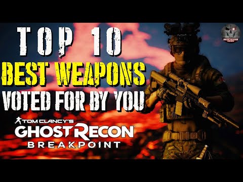 Ghost Recon Breakpoint - TOP 10 Weapons VOTED BY YOU !!!