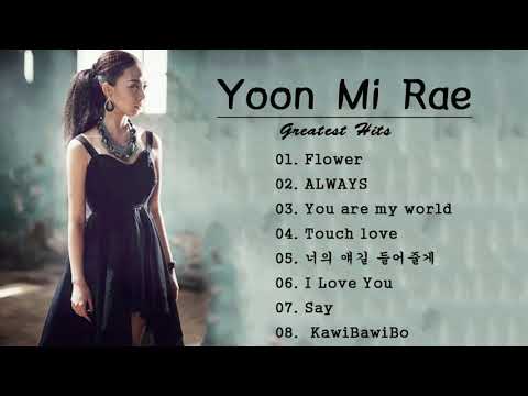 Yoon Mi Rae • Best Songs Playlist♥ (To 2020)