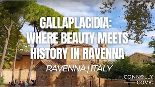 GallaPlacidia: Where Beauty Meets History in Ravenna | Italy | Things To See & Do in Italy