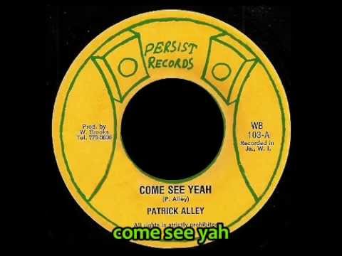 Patrick Alley - Come See Yah