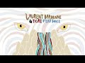 Laurent Bardainne, Tigre d'Eau Douce - Félin méchant (Official Audio)