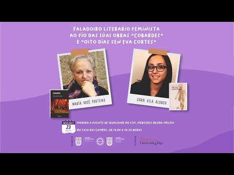 Vídeo: Faladoiro feminista con <cite>Cobardes</cite>, de María Xosé Porteiro e <cite>Oito días sen Eva Cortés</cite>, de Sara Vila (23/03/2022) 