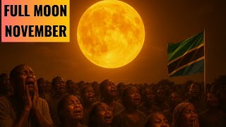 KUNA NURU INAKUJA BAADA YA HUU UCHUNGU | FULL MOON NOVEMBER 5-7
