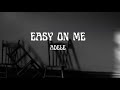 adele - easy on me - lyrics -darkpluto
