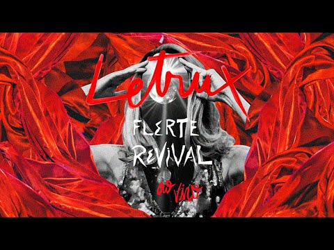 FLERTE REVIVAL | Letrux em Noite de Climão - Ao Vivo
