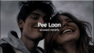 Download lagu | pee loon lofi song | slow & reverb | mp3 Download lagu | pee loon lofi song | slow & reverb | mp3