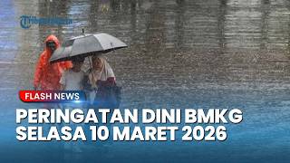BMKG Keluarkan Peringatan Dini Hujan 10 Maret 2026, Banyak Wilayah Siaga Cuaca Ekstrem