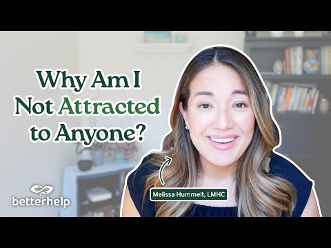 Why Am I Not Attracted to Anyone? | Ask a Therapist