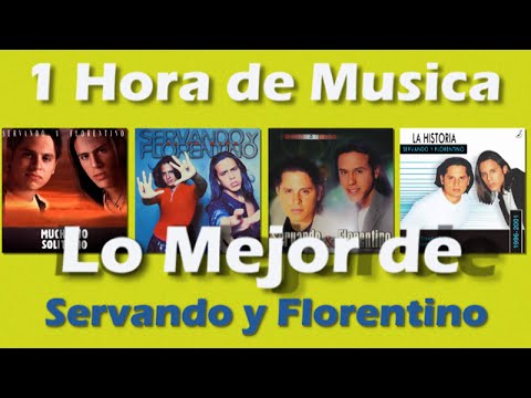1 Hora de Musica -  Lo Mejor de Servando y Florentino - World Music Group