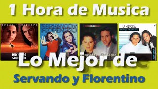 1 Hora de Musica -  Lo Mejor de Servando y Florentino - World Music Group