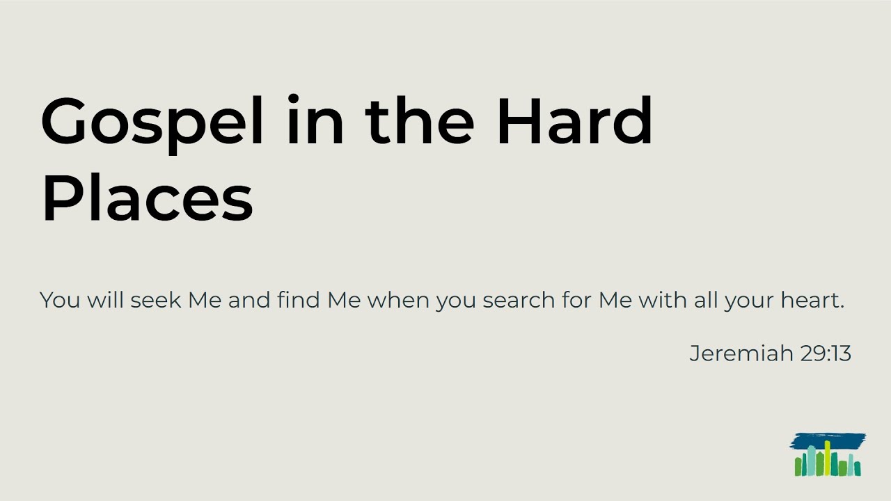 Gospel In The Hard Places - July 27, 2025