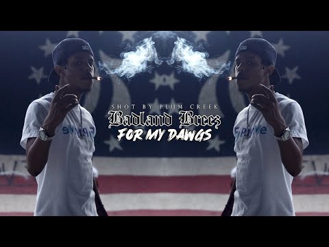 Badland Breez - For My Dawgs/Fill My Cup