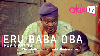 Eru Baba Oba Latest Yoruba Movie 2021 Yoruba Movie
