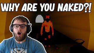 WHY ARE YOU NAKED!? | Do Not Leave