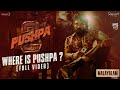 Where is Pushpa? | Pushpa 2 - The Rule (Malayalam) | Allu Arjun | Sukumar | Rashmika Fahadh Faasil