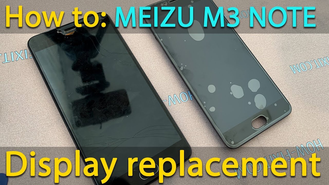 Meizu M3 Note Disassembly and Display replacement