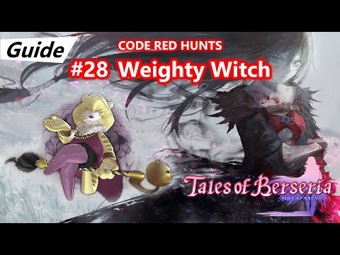 Weighty Witch (Chaos) First Playthrough - #28 Code Red Hunts Guide - Tales of Berseria - PS5 60fps