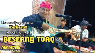 Download lagu Latest Lombok song BESEANG TOAQ by maestro KEMUR JALIL live record #Mk_musik_soundsistem mp3