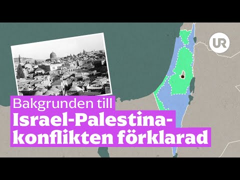 Bakgrunden till Israel-Palestina-konflikten förklarad | HISTORIA | Gymnasienivå