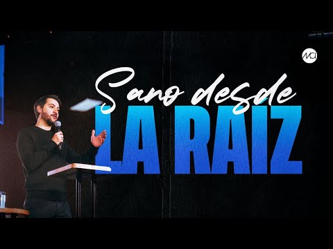 Sano Desde La Raíz - Diego Gomez | Prédicas Cristianas 2025