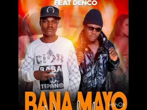 Y Dee ft Denco--Bana Mayo Nindoshi (Pro by Dj black)