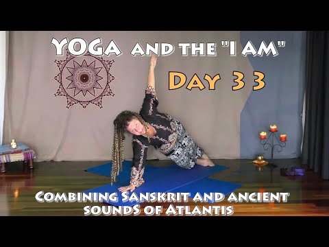 Day 33 Yoga - NE - I am the Emissary of the Truth