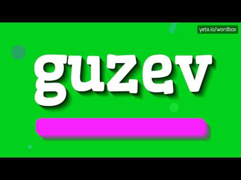 GUZEV - HOW TO PRONOUNCE IT!?