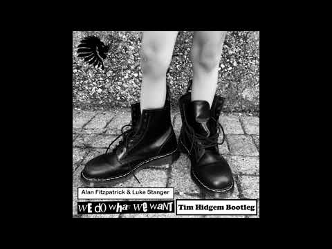 Alan Fitzpatrick - We Do What We Want (Tim Hidgem Bootleg) FREE DOWNLOAD