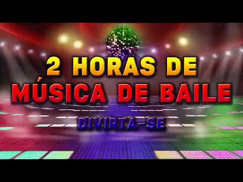2 HORAS DE MÚSICA DE BAILE