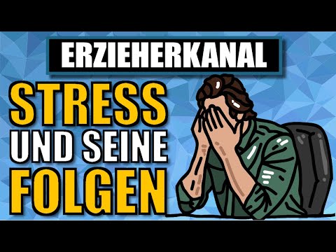 Symptome und Folgen von Stress - vom Kind bis zum Erwachsenen - Burn Out Anzeichen | ERZIEHERKANAL