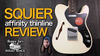 Video thumbnail for An AFFORDABLE classic SEMIHOLLOW! | SQUIER AFFINITY THINLINE TELECASTER REVIEW by Sloppy Joe's Shred Shack