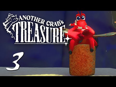 Another Crab's Treasure 🦀 Let's Play - Part 3 - Close Your Eyes, Sense the Umami!