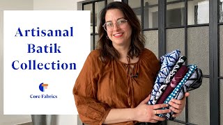 Artisanal Batik Collection | Core Fabrics