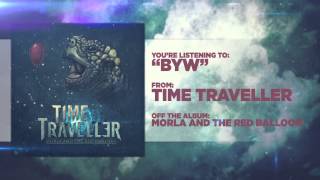 Time Traveller - BYW