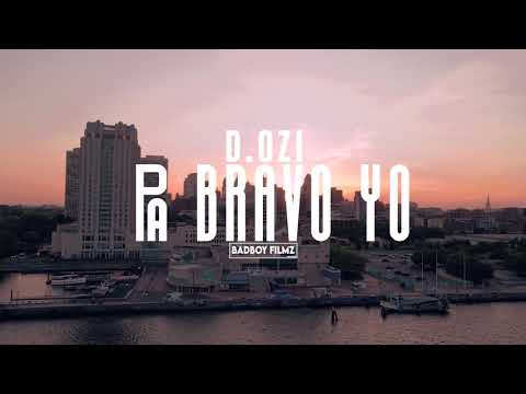 D.OZi - Pa' Bravo Yo (Video Oficial)