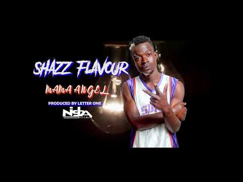 Shazz Flavour - Mama Angel