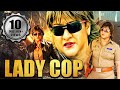 Lady Cop Full South Indian Hindi Dubbed Movie Malashri Ashish Vidyarthi Sadhu Kokila