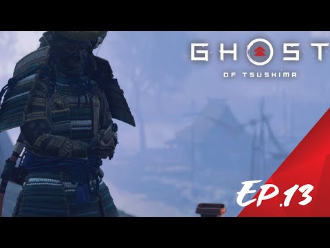 GHOST OF TSUSHIMA Gameplay Walkthrough Part 13 [1080P HD PS4] - No Commentary