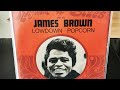 JAMES BROWN / LOWDOWN POPCORN