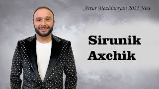 Артур Межлумян - Sirunik Axchik (2022)