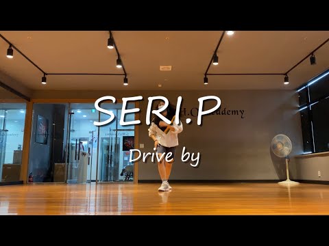 Black Mattic - Drive By | SHO실용예술학원 | 댄스홀 | SERI.P CLASS