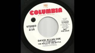 David Allan Coe - (If I Could Climb) The Walls Of The Bottle