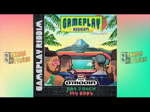 RAS ZOHEN - MY BABY (GAMEPLAY RIDDIM) PROD. DRIDDIM