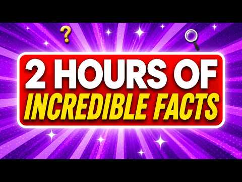 2 HOURS of INCREDIBLE FACTS That Will Definitely Blow Your Mind😲