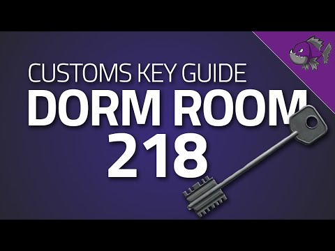 Dorm Room 218 Key - Key Guide - Escape From Tarkov