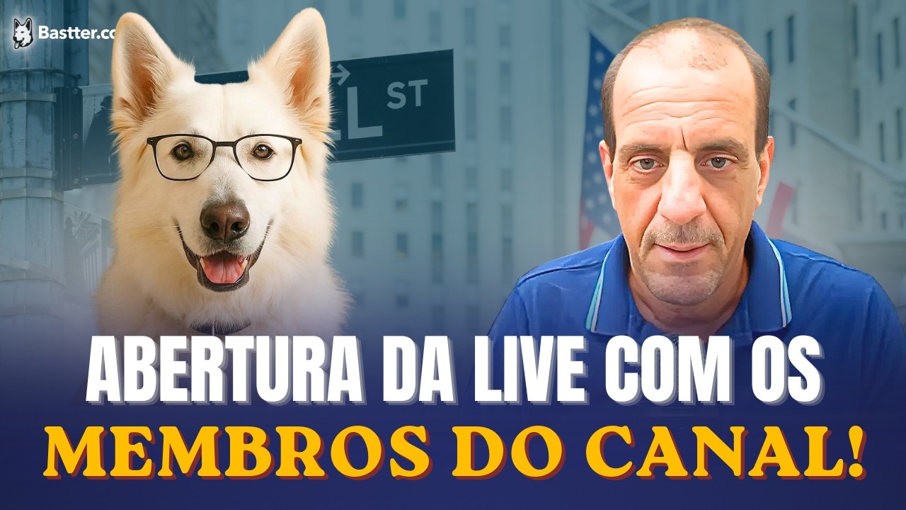 ABERTURA da LIVE de INVESTIMENTOS no EXTERIOR com APOIANTES - Live do Bastter