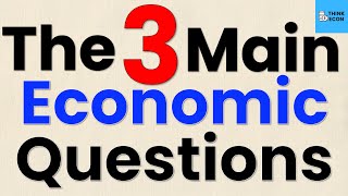 The 3 Economic Questions (WITH EXAMPLES) | Think Econ
