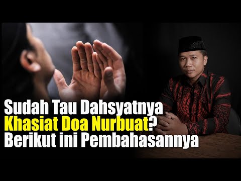 11 Khasiat Dahsyat Doa Nurbuat dan Cara Mengamalkannya