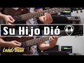 Su Hijo Dio • Guitar Cover † [Hillsong United]